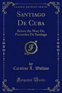 Santiago De Cuba - Caroline L. Wallace - E-Book