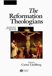 The Reformation Theologians - - E-Book