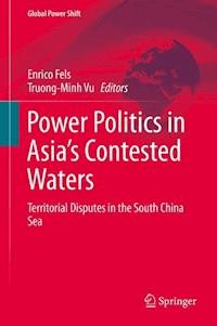 Power Politics in Asia’s Contested Waters -  - E-Book