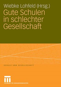 Gute Schulen in schlechter Gesellschaft - - E-Book