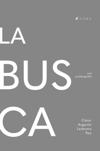 La busca - César Augusto Ledesma Rey - E-Book