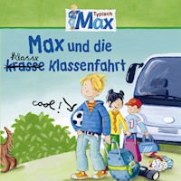 04: Max und die klasse Klassenfahrt - Christian Tielmann - Hörbuch