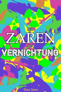 Die Zaren der Vernichtung - Dias Seen - E-Book