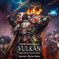The Horus Heresy: Primarchs 09 - David Annandale - Hörbuch