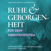 Heilsame Einschlafmeditation: Ruhe & Geborgenheit für dein Nervensystem - Raphael Kempermann - Hörbuch