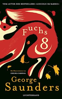 Fuchs 8 - George Saunders - E-Book