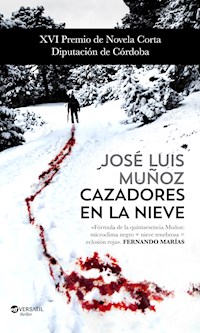 Cazadores en la nieve - José Luis Muñoz - E-Book