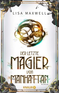 Der letzte Magier von Manhattan - Lisa Maxwell - E-Book
