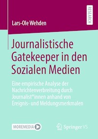 Journalistische Gatekeeper in den Sozialen Medien - Lars-Ole Wehden - E-Book