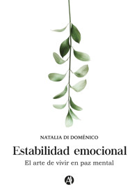 Estabilidad emocional - Natalia Di Doménico - E-Book
