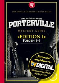 Porterville (Darkside Park) Edition I (Folgen 1-6) - Raimon Weber - E-Book