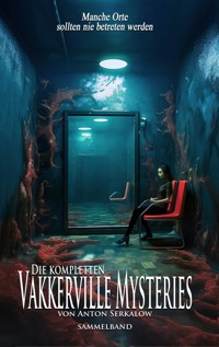 Vakkverville Mysteries - Anton Serkalow - E-Book