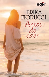 Antes de caer - Erika Fiorucci - E-Book