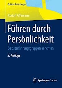 Führen durch Persönlichkeit - Rudolf Affemann - E-Book