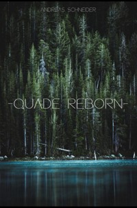 Quade Reborn - Andreas Schneider - E-Book