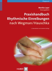 Praxishandbuch Rhythmische Einreibungen nach Wegman/Hauschka - Layer - E-Book