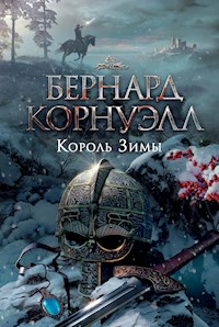 Король Зимы - Бернард Корнуэлл - E-Book