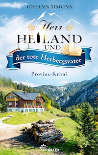 Herr Heiland und der tote Herbergsvater - Johann Simons - E-Book