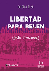 Libertad para Belén - Soledad Deza - E-Book