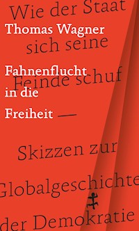 Fahnenflucht in die Freiheit - Thomas Wagner - E-Book