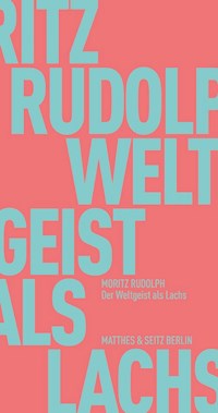 Der Weltgeist als Lachs - Moritz Rudolph - E-Book