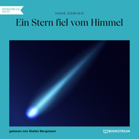 Ein Stern fiel vom Himmel (Ungekürzt) - Hans Dominik - Hörbuch