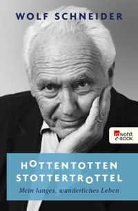 Hottentottenstottertrottel - Wolf Schneider - E-Book