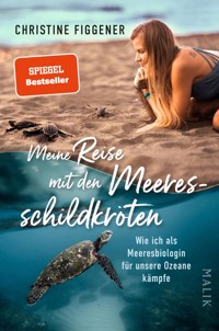 Meine Reise mit den Meeresschildkröten - Christine Figgener - E-Book