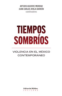 Tiempos sombríos - Arturo Aguirre Moreno - E-Book