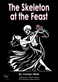 The Skeleton at the Feast - Carolyn Wells - E-Book