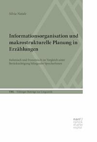 Informationsorganisation und makrostrukturelle Planung in Erzählungen - Silvia Natale - E-Book