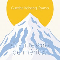 Gran tesoro de méritos - Gueshe Kelsang Gyatso - Hörbuch
