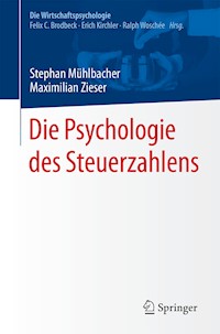 Die Psychologie des Steuerzahlens - Stephan Mühlbacher - E-Book