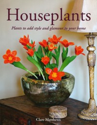 Houseplants - Clare Matthews - E-Book