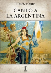 Canto a la Argentina - Rubén Darío - E-Book