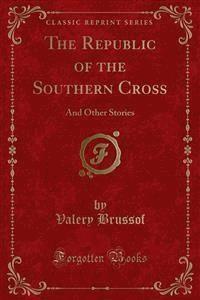 The Republic of the Southern Cross - Valery Brussof - E-Book