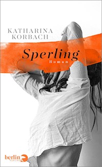 Sperling - Katharina Korbach - E-Book