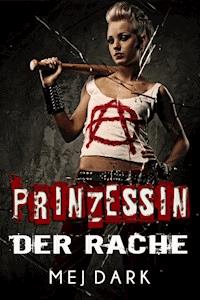 Prinzessin der Rache. Ein Vampire - Thriller aus dem heutigen Berlin - Mej Dark - E-Book