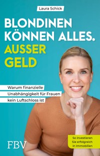 Blondinen können alles. Außer Geld - Laura Schick - E-Book