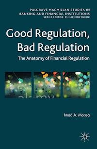 Good Regulation, Bad Regulation - Imad A. Moosa - E-Book