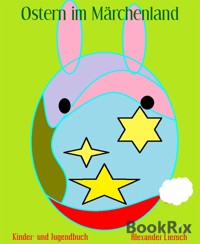 Ostern im Märchenland - Alexander Liersch - E-Book
