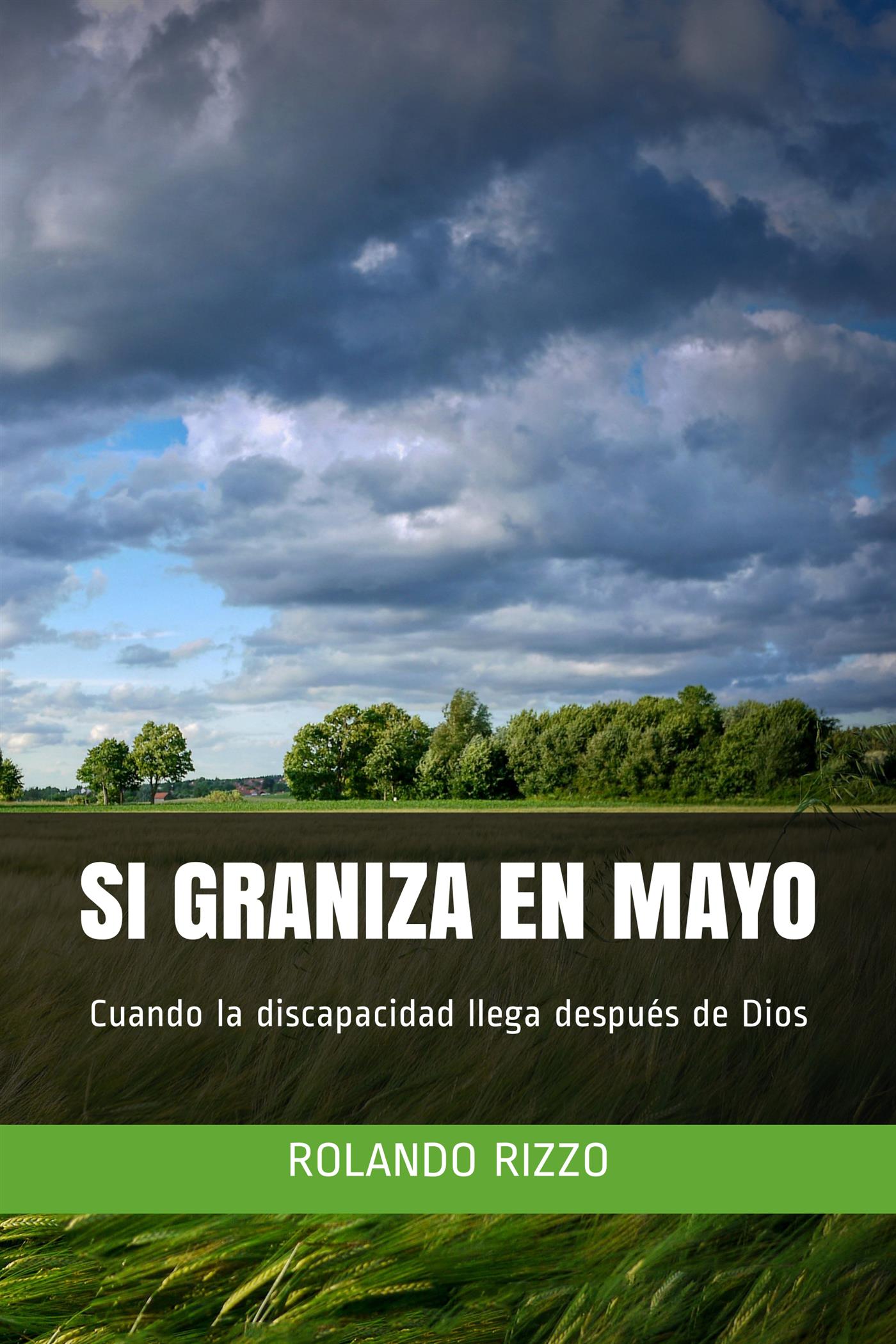 Si Graniza en Mayo - Rolando Rizzo - E-Book