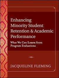 Enhancing Minority Student Retention and Academic Performance - Jacqueline Fleming - E-Book