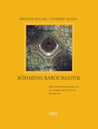 Böhmens Barockgotik - Werner Müller - E-Book