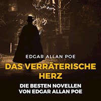 Das verräterische Herz - Die besten Novellen von Edgar Allan Poe (Ungekürzt) - Edgar Allan Poe - Hörbuch