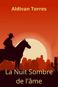 La Nuit Sombre de l'âme - aldivan teixeira torres - E-Book
