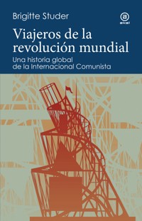 Viajeros de la revolución mundial - Brigitte Studer - E-Book