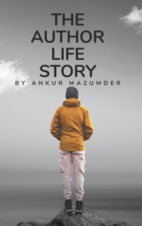 The Author Life Story - Ankur Mazumder - E-Book