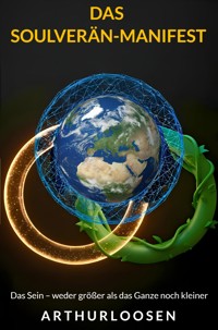 Das Soulverän-Manifest - Arthur Loosen - E-Book