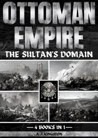 Ottoman Empire - A.J. Kingston - E-Book